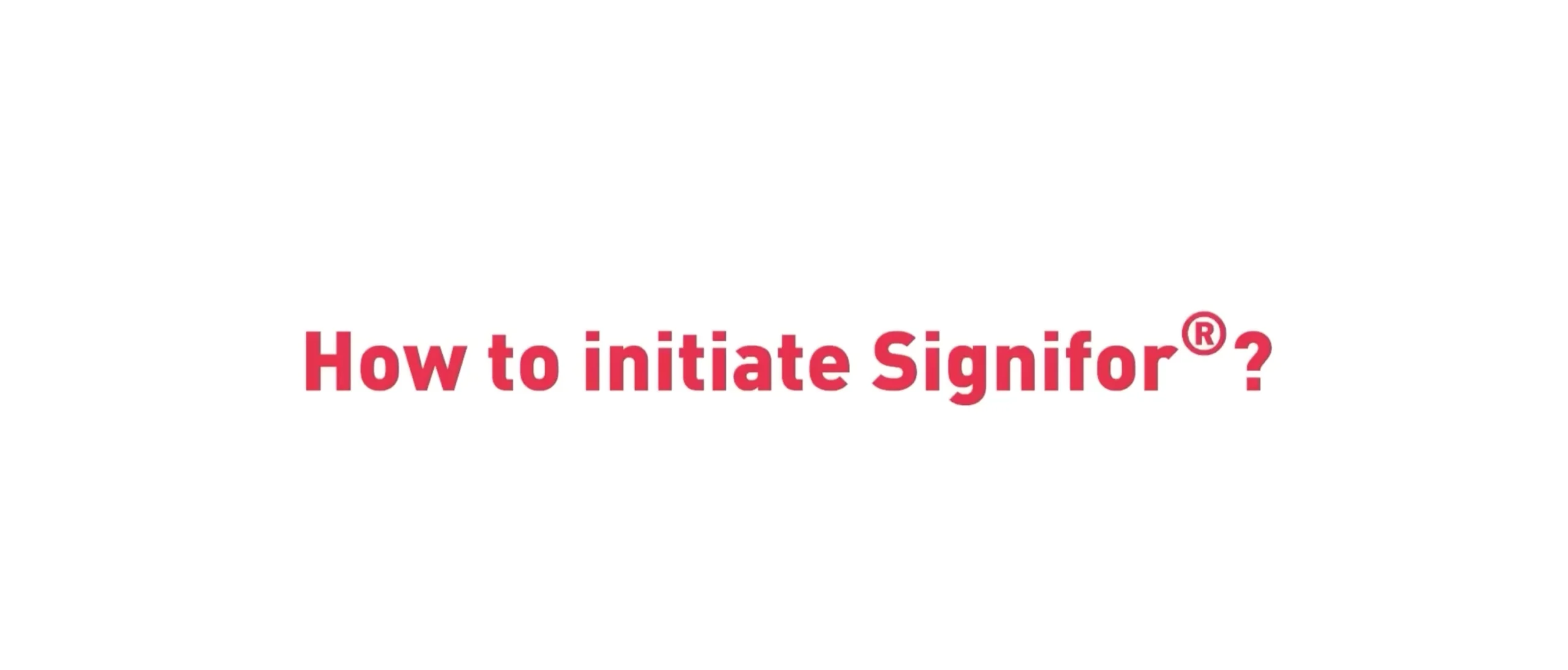 placeholder image how to initiate signifor